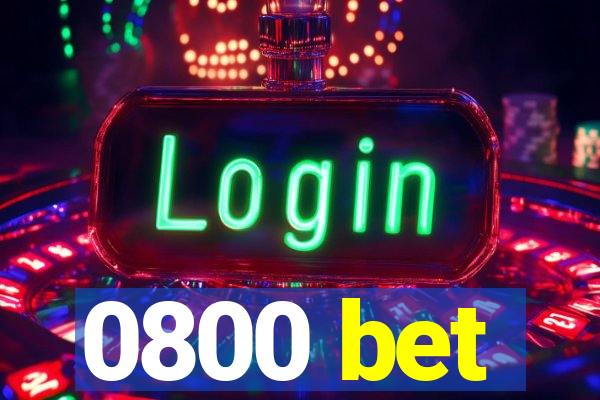 0800 bet